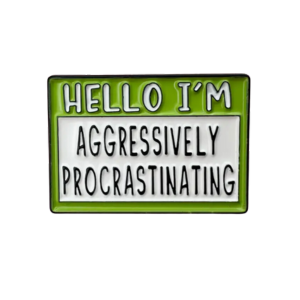 PIN-HELLO-AGGRESSIVELY PROCRASTINATING - PoP x HoyPoloi Gallery
