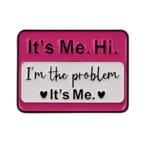 PIN-ITS ME - Hi - IM THE PROBLEM - PoP x HoyPoloi Gallery