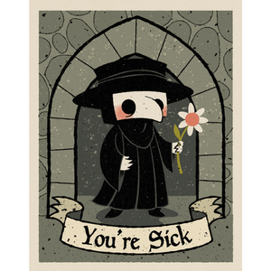 YOU'RE SICK Open Edition by Terribly Odd - PoP x HoyPoloi Gallery